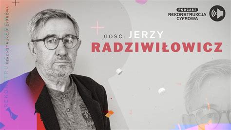 Podcast Rekonstrukcja Cyfrowa TVP Jerzy Radziwiłowicz odcinek 5