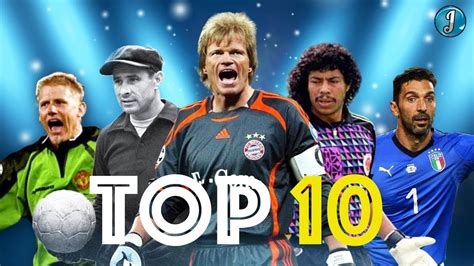 Top 10 Legendary Goalkeepers In Football Lev Yashin René Higuita Oliver