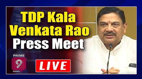 Tdp Kala Venkata Rao Press Meet Prime News Youtube