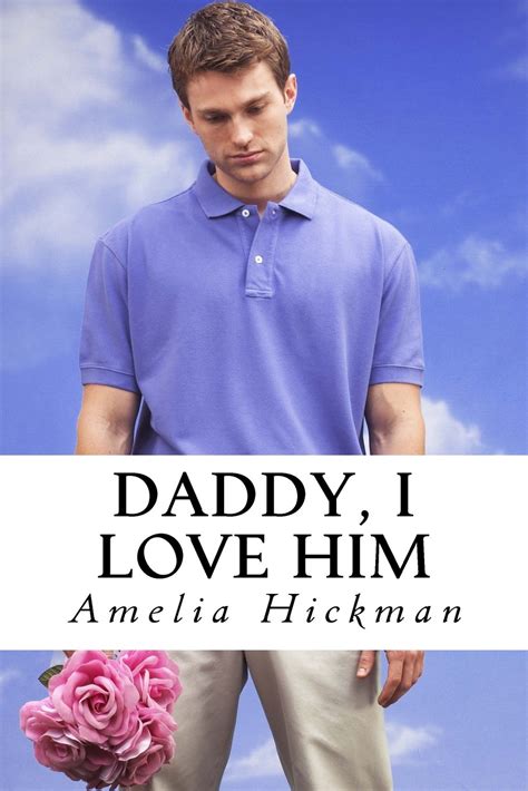 Daddy I Love Him Gay Romance Poetry Hickman Amelia Amazon Books