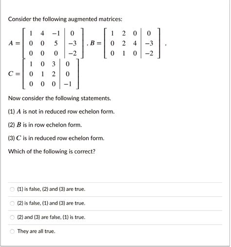 Solved Consider The Following Augmented Matrices A 5 3 B 2 3 2 C