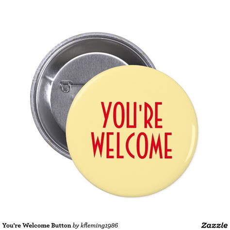 Youre Welcome Button Team Bride Bride Custom Buttons