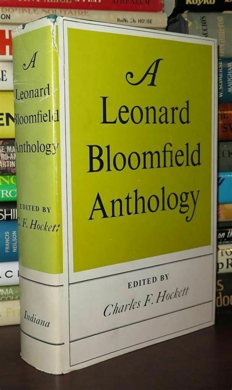 BLOOMFIELD, LEONARD A LEONARD BLOOMFIELD ANTHOLOGY 1st Edition 1st Printing - Antiquarian ...