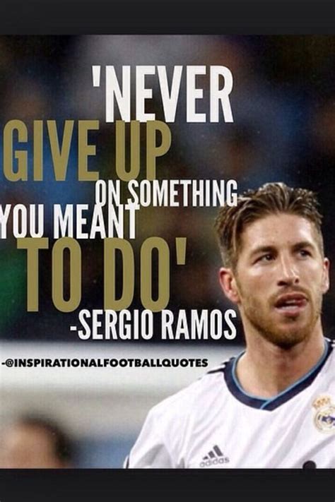 50 Sergio Ramos Quotes About Soccer Success Sergio quotefancy