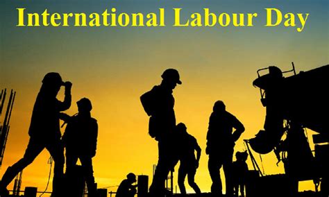 International Labour Day Date History And Significance