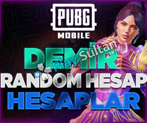 DOPDOLU PUBG MOBİLE DEMİR RANDOM HESAP Satın Al ve Fiyatları PlaySultan