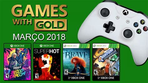 Jogos Gratuitos Da Xbox Live Gold Em Mar O De Youtube