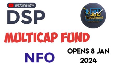 DSP MULTICAP FUND NFO 2024 Bestmutualfund Investment Dsp YouTube