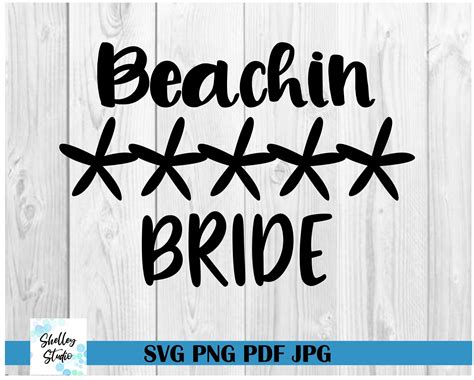 Beach Bride Svg Beach Wedding Svg Beachin Bride Svg Beach Etsy