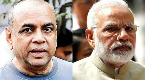 Paresh Rawal To Start Working On A Biopic On Pm Narendra Modi Soon