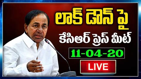 Cm Kcr Press Meet Live 11 04 2020 Lockdown Extension Live