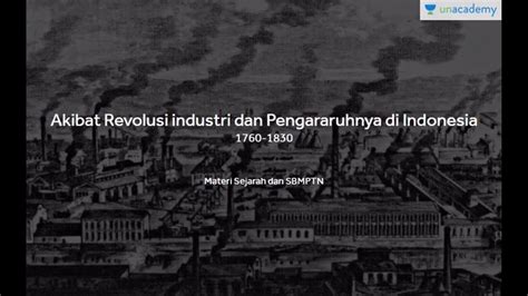 Pengaruh Revolusi Industri Di Indonesia Dan Dunia Sejarah SBMPTN UN