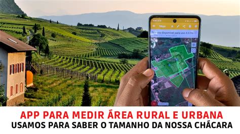 Aplicativo Para Medir Rea Rural E Urbana Usamos Para Saber O Tamanho