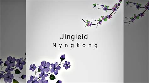 Jingieid Nyngkong Ram Suchiang Khasi Status Song Lyrics