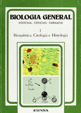 Libro Biología General Bioquímica Citología e Histología T 1 De