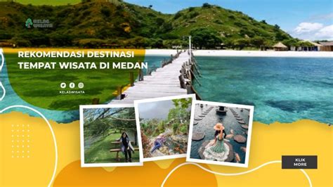 Rekomendasi Wisata Di Medan Ada Yang Gratis Lho Kelaswisata