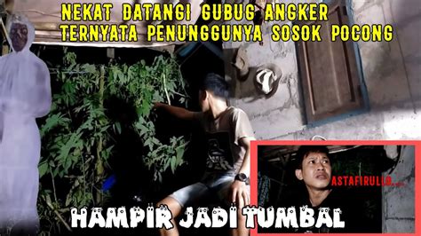 Horor Nekat Datangi Gubuk Angker Terlihat Jelas Penampakan Pocong