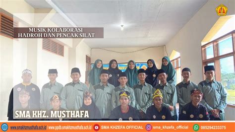 Kolaborasi Hadroh Dan Pencak Silat Sma Khz Musthafa Youtube