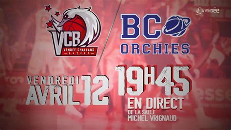 BASKET NM1 Basket FFBB Vivez Le Match VCB Vs Orchies EN DIRECT Sur