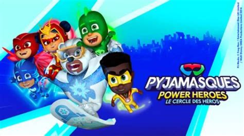 Replay Pyjamasques Power Heroes Le Cercle Des H Ros Du