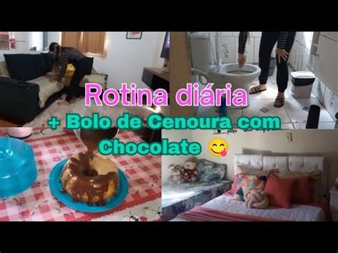 Rotina diária Bolo de cenoura chocolate YouTube