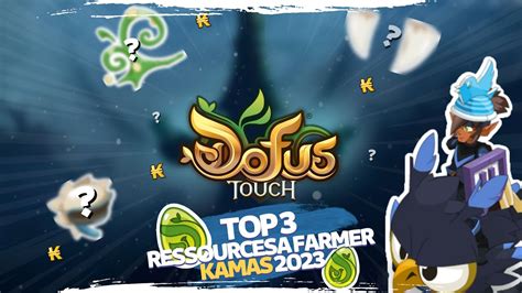 TOP 3 des ressources à farmer pour faire ses propres KAMAS en 2023 sur