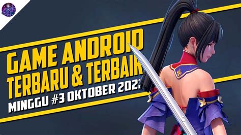 10 Game Android Terbaru Dan Terbaik Rilis Di Minggu Ketiga Oktober 2022