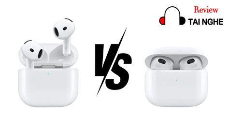 So Sánh Chi Tiết AirPods 4 VS AirPods 3