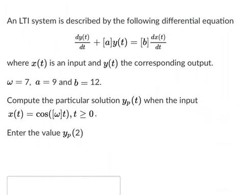 Solved An LTI System Is Described By The Following Chegg