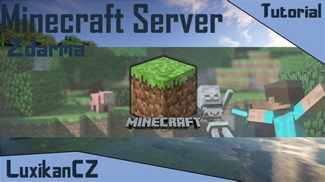 Tutorial Jak Zdarma Vytvo It Minecraft Server Cz Sk