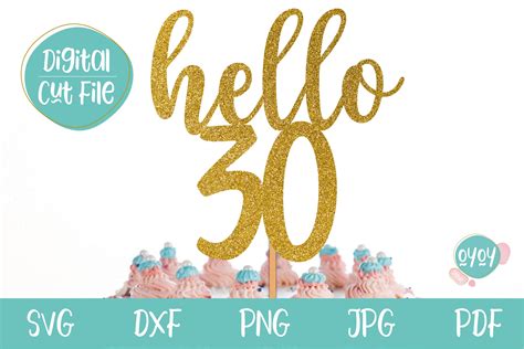 Hello 30 Svg 30th Birthday Cake Topper Svg 1184773 Cut Files Design Bundles