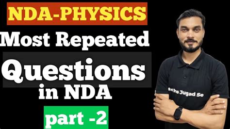 Most Important Questions Of Physics For NDA Important Chapters Of