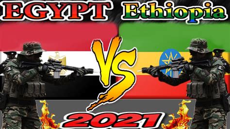 Egypt Vs Ethiopia 2021 Military Power Comparison 2021 Ethiopia Army Vs