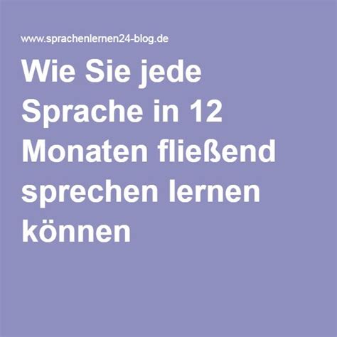 Wie Sie Jede Sprache In Monaten Flie End Sprechen Lernen K Nnen