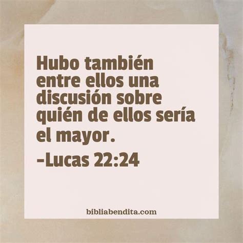 Explicación Lucas 22 24 Hubo también entre ellos una discusión sobre