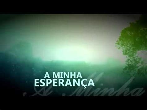 Letra De Ministério Jovem A Minha Esperança - A minha esperança/cd jovem menos 1 - YouTube