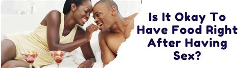 Why Do I Get So Hungry After Sex Explained