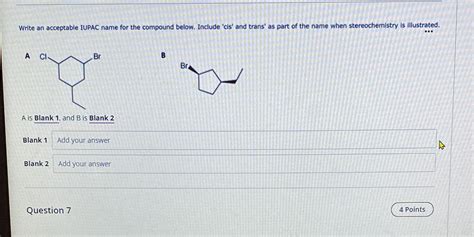 Solved Write An Acceptable Iupac Name For The Compound Below Include