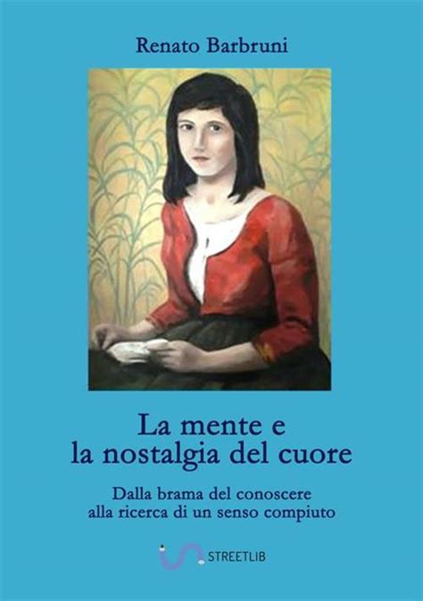 La Mente E La Nostalgia Del Cuore Dalla Brama Del Conoscere Alla