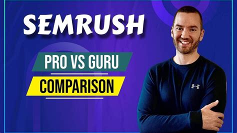 Semrush Pro Vs Guru Comparing Semrush Plans Features Youtube