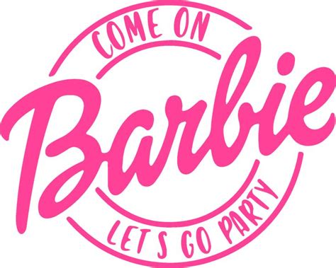 Come on Barbie Lets go Party Logo Vector - Vectorseek | Party logo ...