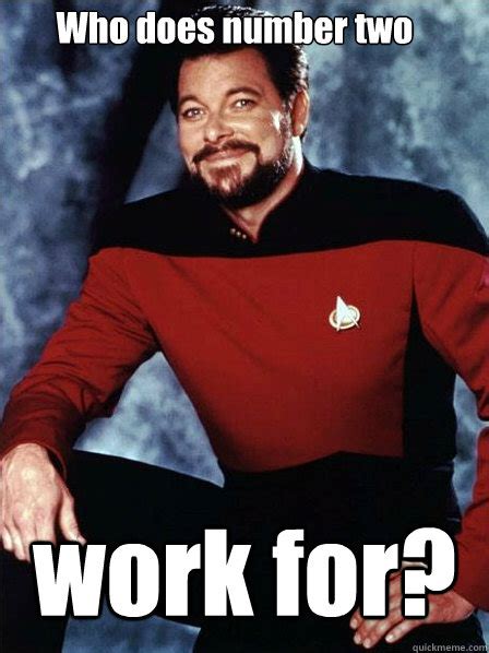 Supportive Commander Riker memes | quickmeme