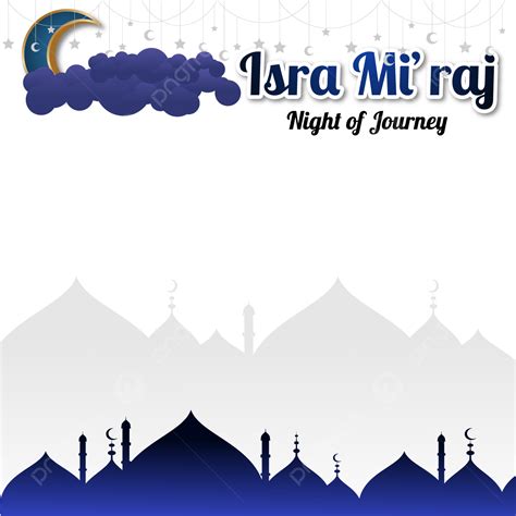 Isra Miraj Muhammad Vector Art Png Isra Miraj Banner Night Of Journey Mosque Illustration