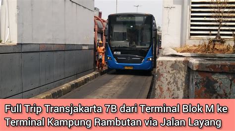 Full Trip Transjakarta B Dari Terminal Blok M Ke Terminal Kampung