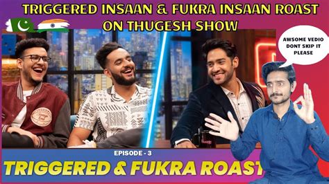 Triggered Insaan And Fukra Insaan Roast On Thugesh Show Pakistani Reaction Checko Reaction