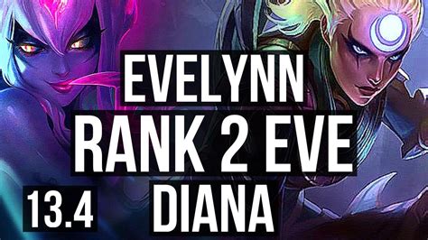 EVELYNN Vs DIANA JNG Rank 2 Eve 76 Winrate Legendary 12 2 4