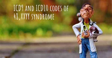 ICD10 Code Of 48 XXYY Syndrome And ICD9 Code