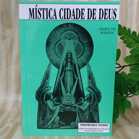 Livro M Stica Cidade De Deus Soror Maria De Jesus De Greda Tomo