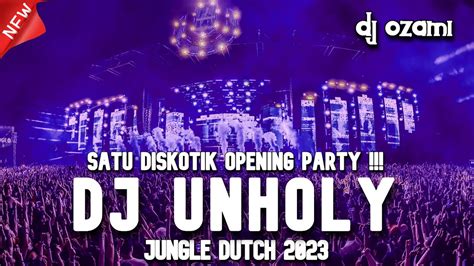 Satu Diskotik Opening Party Dj Unholy X Jar Of Hearts New Jungle