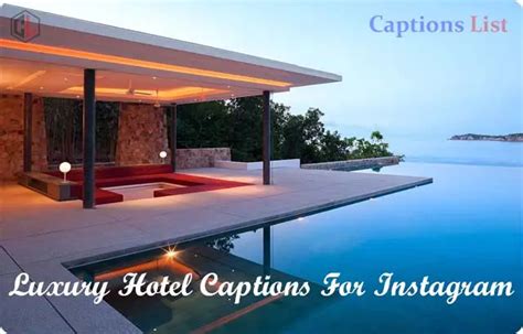 Top 150+ Luxury Hotel Captions For Instagram And Quotes